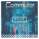Commuter - Dance To The Music