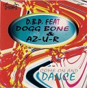 D b p Feat Dogg Bone Az u r - Come On And Dance Original Mix