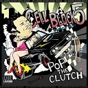 Cell Block 5 feat Flea Pete Dee Blag Dahlia - The Kids Are Alright