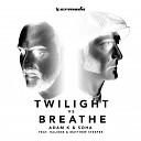 Adam K Soha - Twilight vs Breathe feat HALIENE Matthew Steeper Extended…