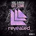 Holl amp Rush - Got Some Original Mix UzHit