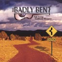 The Badly Bent - Cold Sheets of Rain