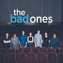 The Bad Ones - Chops Til Tuesday