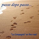 La compagnia on the road - Anima mia