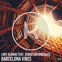 Lory Albano feat Sebastian Gonzales - Barcelona Vibes Club Mix