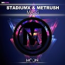 Stadiumx Metrush - MASS Radio Edit