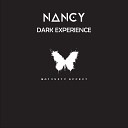 NANCY dj - Dark Experience Original Mix