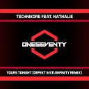 Technikore feat Nathalie - Yours Tonight Defekt Stu Infinity Remix