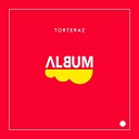 Torteraz - Burn It Original Mix