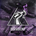 The Dissident - I Choose You Die Original Mix