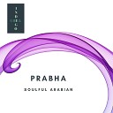 Prabha - Soulful Arabian