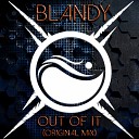 Blandy - Out Of It Original Mix