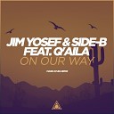 Jim Yosef Side B feat Q Aila - On Our Way Mario Ayuda Dub Mix