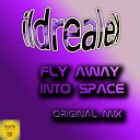 Ildrealex - Fly Away Into Space Original Mix