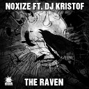 Noxize feat DJ Kristof - The Raven Original Mix