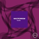 Macromism - Word Original Mix