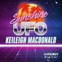 UFO Keileigh MacDonald - Sunshine Original Mix