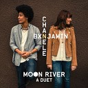 Chanele McGuinness Bxnjamin - Moon River A Duet