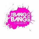 The Bang Bang Club feat Digital Dog - Chemistry Digital Dog Dub Mix