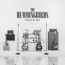 The Hummingbirds - Break Your Heart