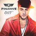 Fugative - O T T   Clean Radio Edit