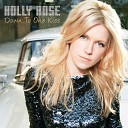 Holly Rose - Down To One Kiss Radio Edit