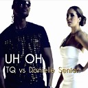 Danielle Senior TQ feat Compound One - Uh Oh Compound One Remix