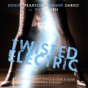 Danny Darko Denise Pearson - Twisted Electric Darko EDM Radio Edit