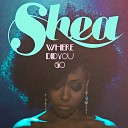 Shea - Where Did You Go Radio Edit