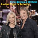 C C Catch Chris Norman - Another Night in Nashville