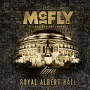 McFly - Room On The 3rd Floor Live At The Royal Albert…