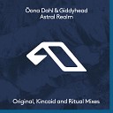 ona Dahl Giddyhead - Astral Realm Kincaid Extended Mix
