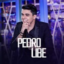 Pedro Libe - Espumas ao vento Cora ao Ao vivo