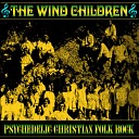 The Wind Children - He Wasn t in My Mind