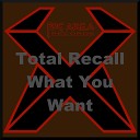 Total Recall - What You Want Short Cut