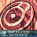Simplification - Keep Me Now
