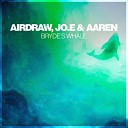 Airdraw Jo E feat Aaren - Bryde s Whale New Ordinance Edit