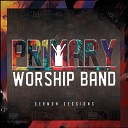 Primary Worship Band - Tell the World