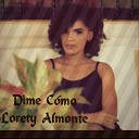 Lorety Almonte - Dime C mo