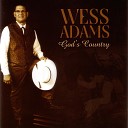 Wess Adams - Looking For A House