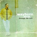 Wayburn Dean - What Will Be Your Legacy