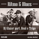 DJ Glazer feat Beal Trigo - Ritmo Blues feat Beal Trigo