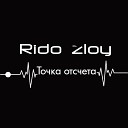 Rido Zloy feat Azad - Скажи