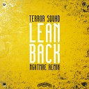 Terror Squad - Lean Back NGHTMRE Remix