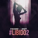 Pavand Shift - Libido2