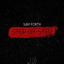 Sam Forth - Step by Step