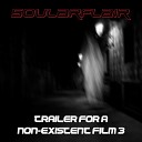 Soularflair - Trailer For A Non Existent Film 3