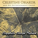 Celestine Obiakor and His Entertainment Group - Gwa Kpa Enu Eji Eme