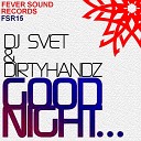 DJ Svet Dirtyhandz - Good Night Original Mix
