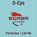 D Eye - Call Me Original Mix